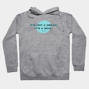 Its a goal Hoodie